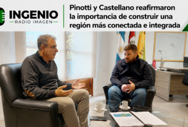 Pinotti y Castellano reafirmaron la importancia de construir una región más conectada e integrada