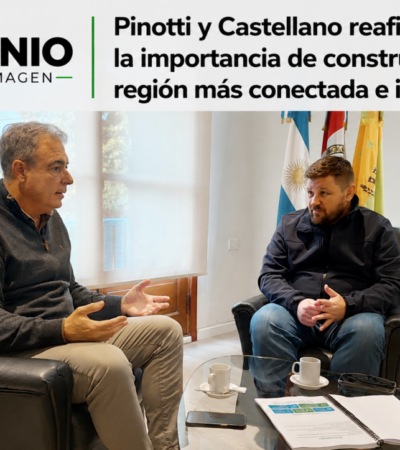 Pinotti y Castellano reafirmaron la importancia de construir una región más conectada e integrada