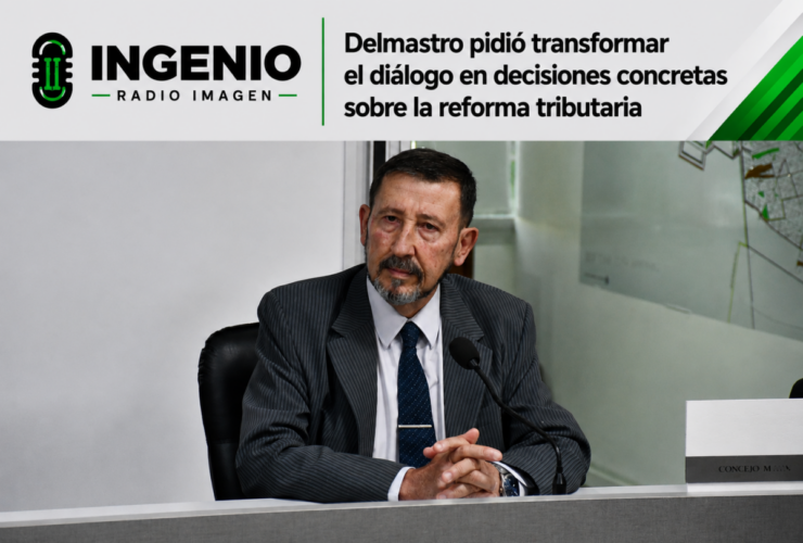 Delmastro pidio transformar el dialogo en decisiones concretas sobre la reforma tributaria