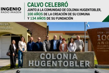 Calvo celebró los 100 años de la Comuna de Colonia Hugentobler