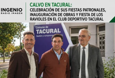 Tacural celebró sus Fiestas Patronales con inauguración de obras y la Fiesta de los Ravioles